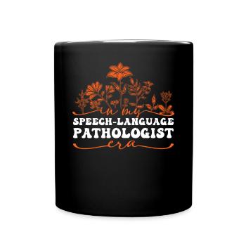 In My Speech-Language Pathologist Era Blumenmotiv - Tasse einfarbig - Schwarz - Vorne