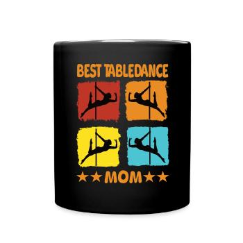 Best Table Dance Mom - Full Colour Mug - black - Front