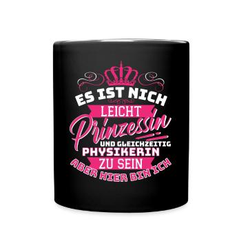 Prinzessin & Physikerin - Lustiger Physik Beruf - Tasse einfarbig - Schwarz - Vorne