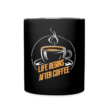 Das Leben beginnt nach dem Kaffee - Kaffeespruch - Tasse einfarbig - Schwarz - Vorne