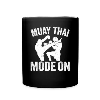 Muay Thai Mode On - Thai Boxing Muay Thai - Tasse einfarbig - Schwarz - Vorne