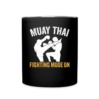 Muay Thai fighting Mode On - Muay Thai Fighter Tha - Full Colour Mug - black - Front
