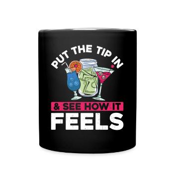 Bartender Mixologist Put The Tip - Tasse einfarbig - Schwarz - Vorne