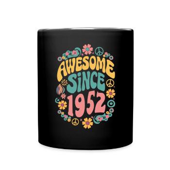 Awesome Since 1952 Blumen Hippie Geboren Jahr 1952 - Tasse einfarbig - Schwarz - Vorne