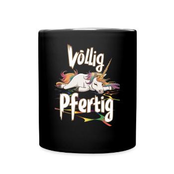 Saufendes Einhorn Völlig Pfertig Design für eine - Tasse einfarbig - Schwarz - Vorne