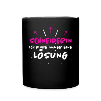 Schneiderin Spruch Lustiges Schneiderin Geschenk - Tasse einfarbig - Schwarz - Vorne