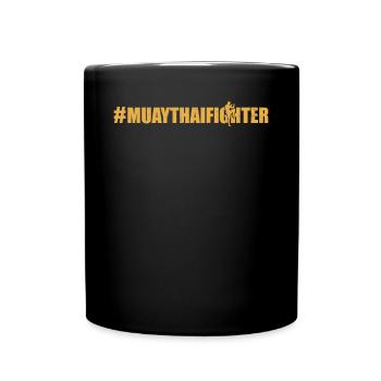 #MuayThaiFighter - Thai Boxing Muay Thai Fighter - Tasse einfarbig - Schwarz - Vorne