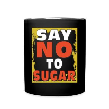 ZUCKER SAY NO TO SUGAR - Tasse einfarbig - Schwarz - Vorne