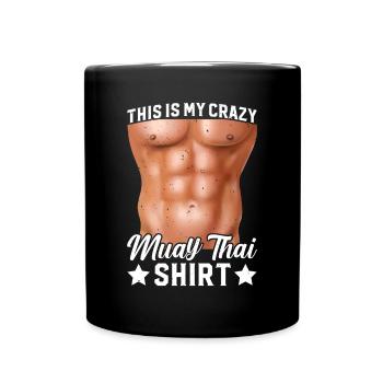 C’est ma chemise folle de Muay Thai Muay Thai Fighter - Mug uni - noir - Devant