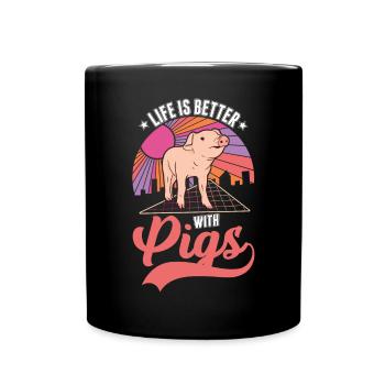 Life is better with Pigs Schweine - Tasse einfarbig - Schwarz - Vorne