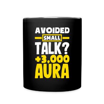Avoided Small Talk? +3000 Aura - Full Colour Mug - black - Front