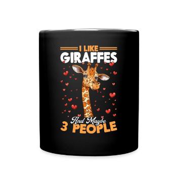 Giraffe Animal I Like Giraffes And Maybe 3 People - Tasse einfarbig - Schwarz - Vorne