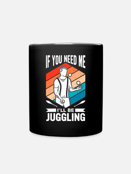 Witziger Jonglieren Spruch - Tasse einfarbig - Schwarz