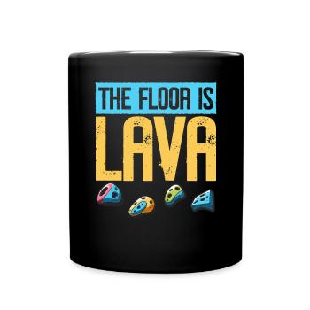 Der Boden ist Lava Bouldern - Tasse einfarbig - Schwarz - Vorne