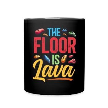 Der Boden ist Lava Bouldern - Tasse einfarbig - Schwarz - Vorne