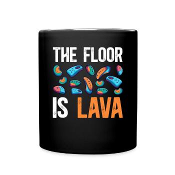 Der Boden ist Lava Bouldern - Tasse einfarbig - Schwarz - Vorne