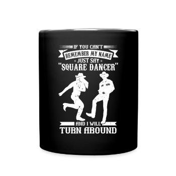 Funny Square Dance Saying - Full Colour Mug - black - Front