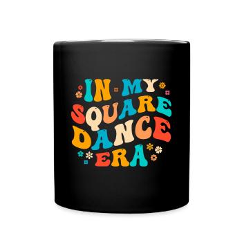 Funny Square Dance Saying - Full Colour Mug - black - Front