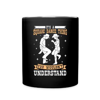 Funny Square Dance Saying - Full Colour Mug - black - Front