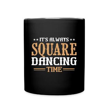 Funny Square Dance Saying - Full Colour Mug - black - Front