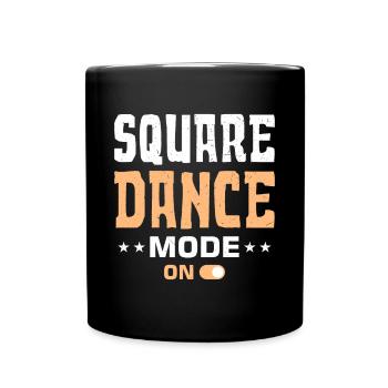 Funny Square Dance Saying - Full Colour Mug - black - Front