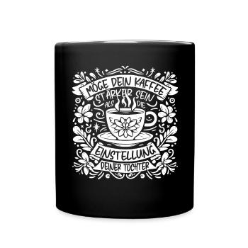 Tochter mit Koffeinhaltige Einstellung - Tasse einfarbig - Schwarz - Vorne
