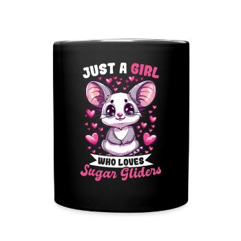 Funny Sugar Glider Animal Just A Girl Who Loves - Tasse einfarbig - Schwarz - Vorne