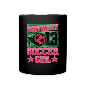 13th birthday Girl Soccer 13 Years Old Gifts - Tasse einfarbig - Schwarz - Vorne