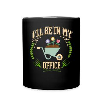 I'll be in my office the Garden Work with Flowers - Full Colour Mug - black - Front