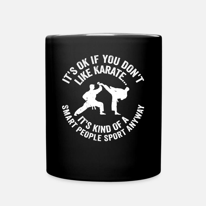 Karate Sayings Karate Quotes Karate - Tasse einfarbig - Schwarz