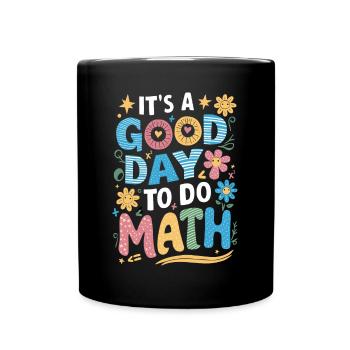 It's a good day for math teachers - Full Colour Mug - black - Front
