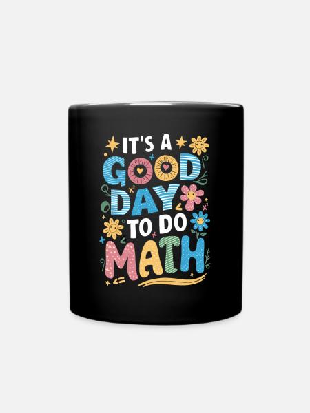 C’est une bonne journée pour les professeurs de mathématiques - Mug uni - noir