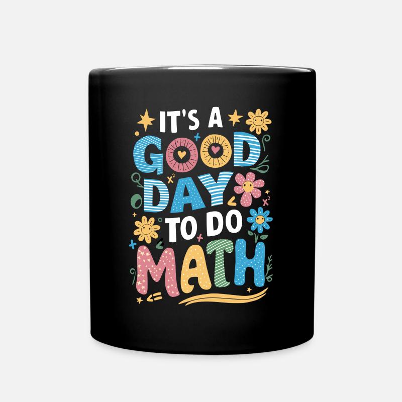 C’est une bonne journée pour les professeurs de mathématiques - Mug uni - noir