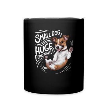 Foxterrier Hund Small Dog With Huge Personality - Tasse einfarbig - Schwarz - Vorne