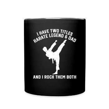 I have two titles Karate Legend & Grandpa Karate - Tasse einfarbig - Schwarz - Vorne