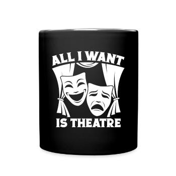 Théâtre Tout ce que je veux, c’est un acteur de théâtre Conception musicale - Mug uni - noir - Devant