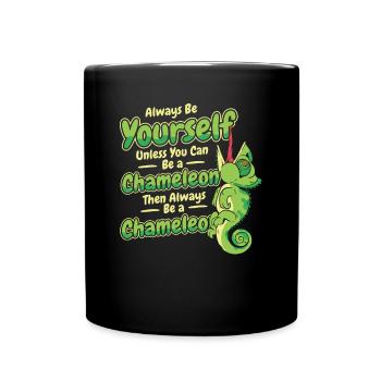 Soyez toujours vous-même à moins que vous ne puissiez être un caméléon - Mug uni - noir - Devant