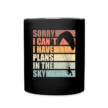 Sorry Ich Habe Pläne Im Himmel – Paramotoring - Tasse einfarbig - Schwarz - Vorne