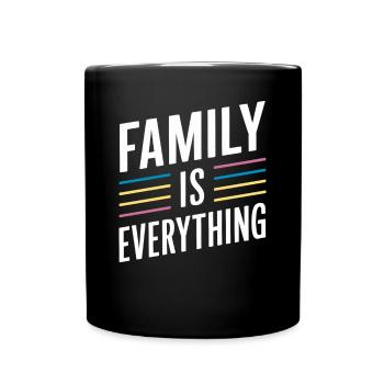 Family Is Everything – Colorful and Important - Full Colour Mug - black - Front