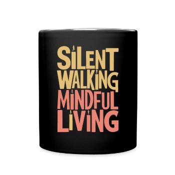 Silent Walking Achtsames Leben Mindful Living - Tasse einfarbig - Schwarz - Vorne