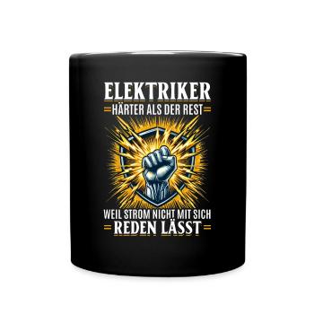 Elektriker: Härter als der Rest Stärke und Stolz - Tasse einfarbig - Schwarz - Vorne