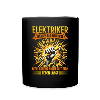 Elektriker: Härter als der Rest Stärke und Stolz - Tasse einfarbig - Schwarz - Vorne