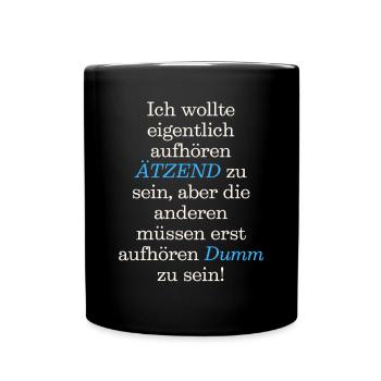 Spruch T-Shirt Ich wollte eigentlich aufhören - Tasse einfarbig - Schwarz - Vorne