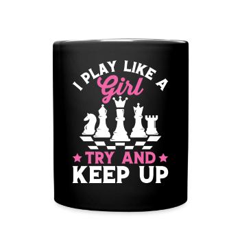 Lustiger Schachspieler Ich spiele wie ein Mädchen - Tasse einfarbig - Schwarz - Vorne