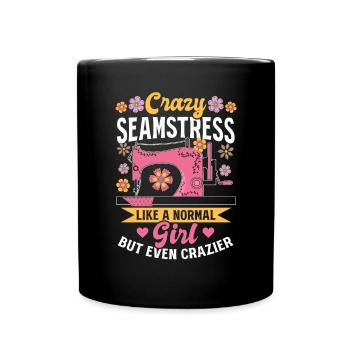Crazy seamstress like a normal Girl but even crazi - Full Colour Mug - black - Front