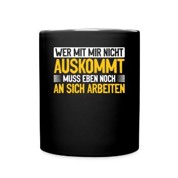 Si tu ne peux pas t’entendre avec moi, tu dois travailler sur toi-même - Mug uni - noir - Devant