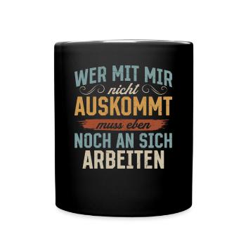 Si tu ne peux pas t’entendre avec moi, tu dois travailler sur toi-même - Mug uni - noir - Devant