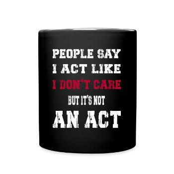 I act like I don't care - Full Colour Mug - black - Front