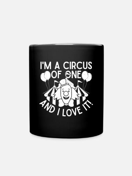 Cirque Graphique Je suis un cirque d’un seul clown Cadeaux - Mug uni - noir