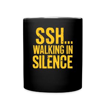 SSH... Walk In Silence - Tendance de la marche silencieuse - Mug uni - noir - Devant